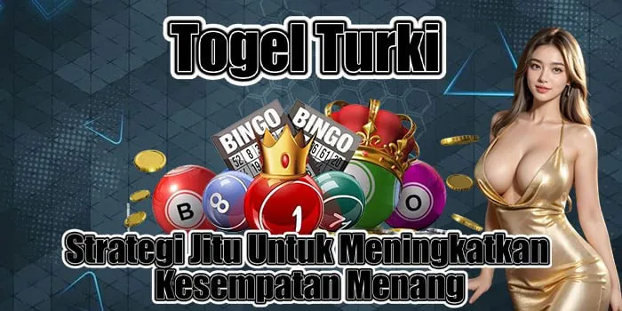 Togel Turki - Strategi Jitu Untuk Meningkatkan Kesempatan Menang