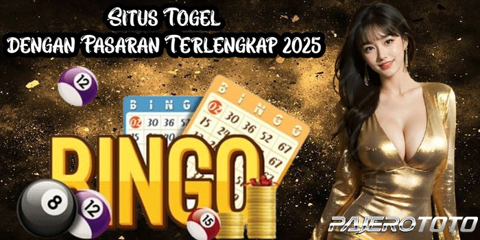 PAJEROTOTO – Situs Togel dengan Pasaran Terlengkap 2025