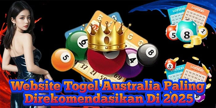 Website Togel Australia Paling Direkomendasikan Di 2025