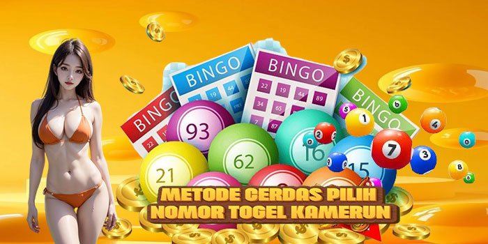Metode Cerdas Pilih Nomor Togel Kamerun
