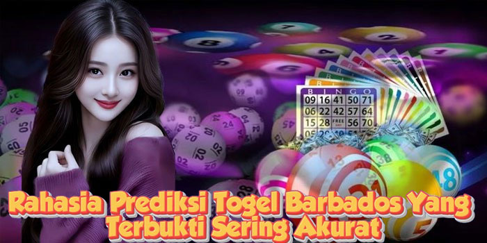 Rahasia Prediksi Togel Barbados Yang Terbukti Sering Akurat Rahasia Prediksi Togel Barbados Yang Terbukti Sering Akurat