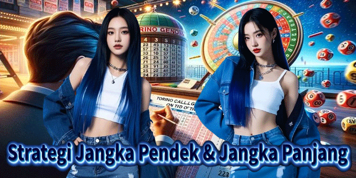 Strategi Jangka Pendek & Jangka Panjang